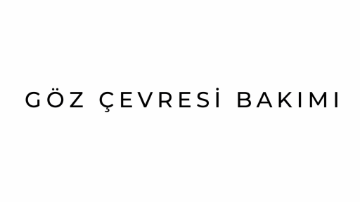 Göz Çevresi Bakımı